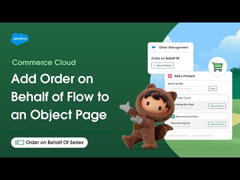 Add Order on Behalf of (OOBO) Flow to Object Page | OOBO Series