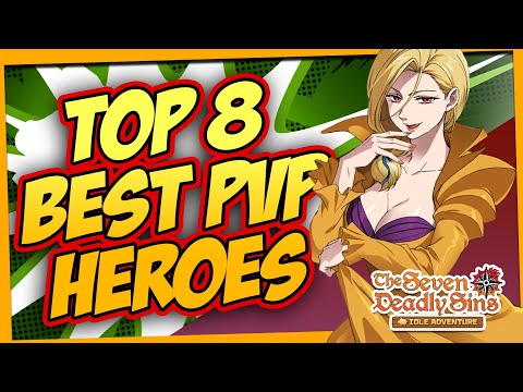 🔥MY TOP 8 BEST PVP HEROES | SEVEN DEADLY SINS IDLE