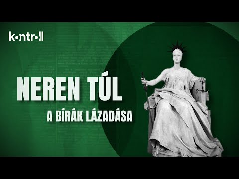 NEREN TÚL - A magyar igazságszolgáltatás állapota