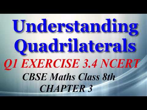 Understanding Quadrilaterals - Maths Class 8th - Ex 3.4 - Q1 - Chapter 3 - NCERT - CBSE