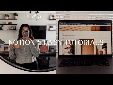 NOTION TUTORIAL: 5 Essential Tips to Help You Use Notion