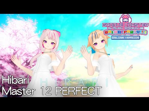 【GROOVE COASTER WAI WAI PARTY!!!!】Hibari [MASTER 12] PERFECT