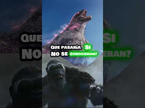 y si GODZILLA y KONG  no se CONOCIERAN ? #monsterverse #godzilla #kong #godzillaxkong #short