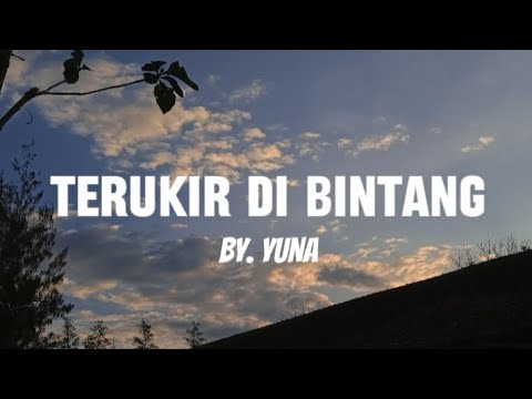 TERUKIR DI BINTANG  -Yuna (#lyric-#music) #viralvideo