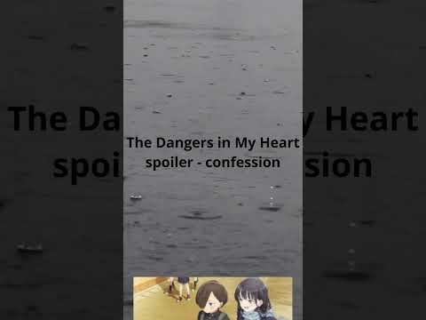 ichikawa and yamada confession  - The Dangers in My Heart spoiler