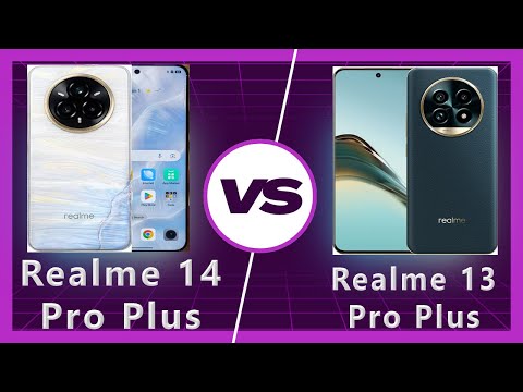 Realme 14 Pro Plus vs Realme 13 Pro Plus Detailed Comparison