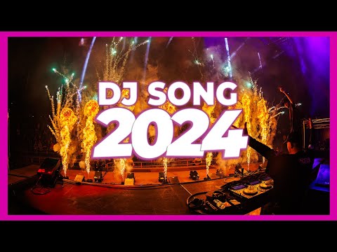 DJ SONG 2024 - Mashups & Remixes of Popular Songs 2024 | DJ Songs Club Music DJ Remix Disco Mix 2024