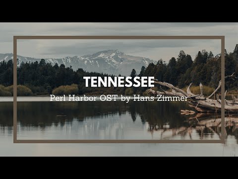 [1HR, Repeat] Tennessee, Perl Harbor OST, Hans Zimmer