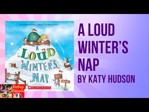 A Loud Winter’s Nap by Katy Hudson | Read Aloud