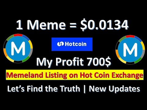 Memeland Listing on Hot Coin Exchange  | $700 Profit Revealed! 1 Meme = $0.0134 | New Updates