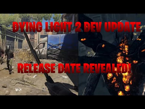 Dying Light 2 | OFFICIAL Dev update March 2021 & Release date Revealed!