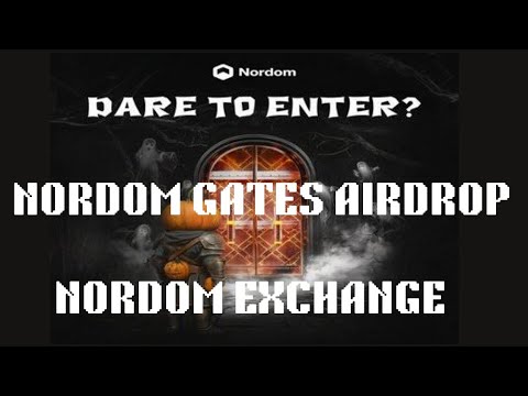 NORDOM GATES AIRDROP | NORDOM EXCHANGE