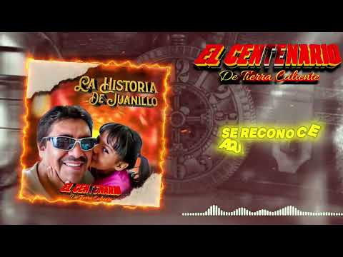 La Historia De Juanillo - El Centenario De Tierra Caliente (2024)