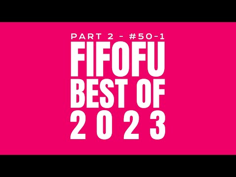 Fifofu Best of 2023 • Part 2 (50 - 1)