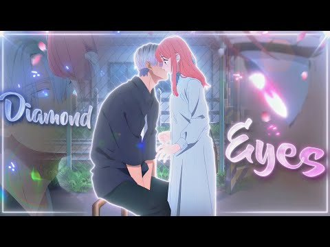 A Sign of Affection🌸 - Diamond Eyes (EDIT/AMV) 4K + Free Project File