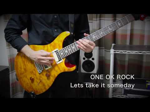 Let's take it someday/ONE OK ROCK【弾いてみた Guitar Cover】