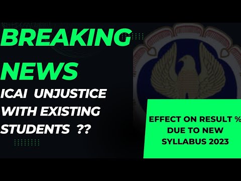 |Will ICAI Injustice With Existing Syllabus due to New Syllabus 2023| Effect On CA Result %|