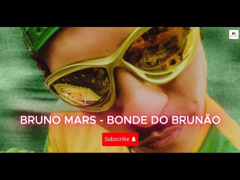 Bruninho Mars - (Bonde do Brunão)