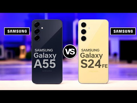 Samsung galaxy A55 5G VS Samsung galaxy S24 FE 5G