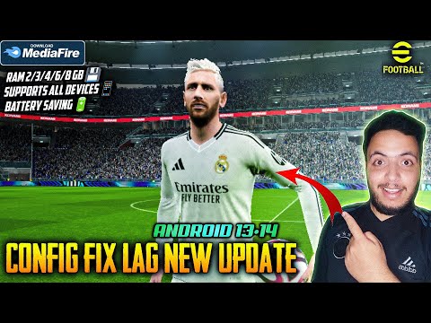 CONFIG FIX LAG FOR eFootball 24 Mobile SUPPORT ALL DEVICES ANDROID 13•14 Smooth 60 FPS