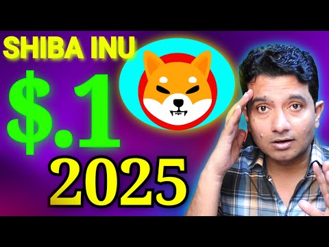 Shiba Inu Coin $.1 in 2025 Confirm?