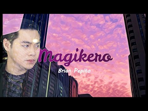 Magikero - Brian Pepito (Official Lyric Video)