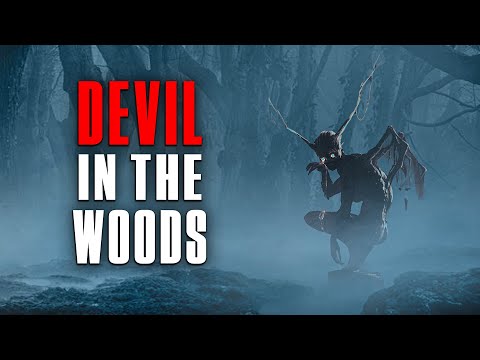 "Devil In The Woods" | Creepypasta