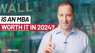 Is An MBA Worth It In 2024?!