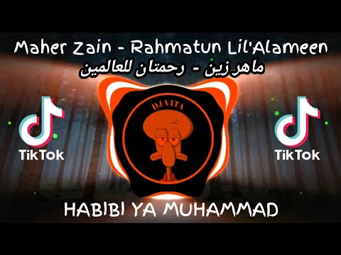 DJ TIKTOK TERBARU 2023 - MAHER ZAIN - Rahmatun Lil'Alameenماهر زين -  رحمتان للعالمين