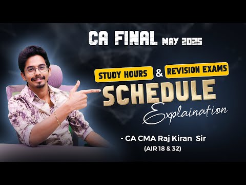 📘 CA Final || May 2025 Study Plan & Revision Exam Schedule 🕒|| by CA CMA Raj Kiran Sir(AIR 🏆18 & 32)