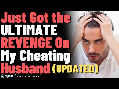 Just Got the ULTIMATE REVENGE On My Cheating Husband (With Update)