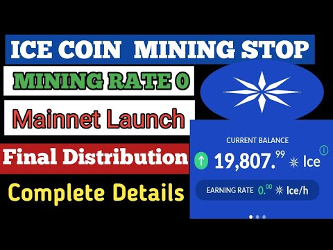 Ice Mining App Stop Mining Has Rate 0 ||Ice  Network Mainnet Launch And Final Distribution #bitcoin