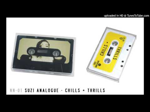 Suzi Analogue - See It All [CHILLS + THRILLS]