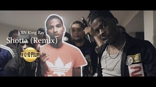 KBN King Ray - Shotta (Remix) (Official Music Video) | Shot By @ACGFILM