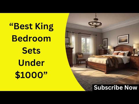 “Best King Bedroom Sets Under $1000 - Affordable Luxury, Style & Comfort” Win Big(FREE)