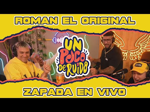 ROMAN EL ORIGINAL / Zapada EN VIVO en UN POCO DE RUIDO !