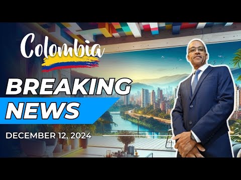 📰 Top Stories of December 12, 2024: Kidnapping Case, Medellin Tourism, and More!