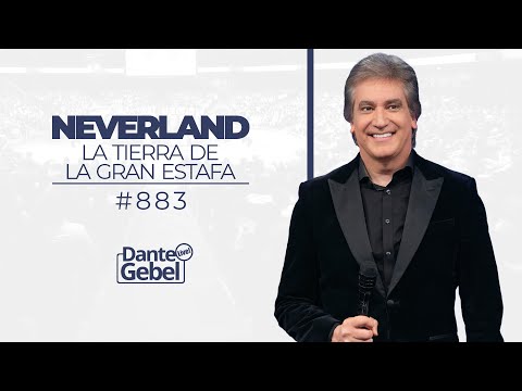 Dante Gebel #883 | Neverland