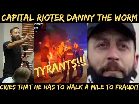 Capital Rioter Danny The Worm Cries He Has To Walk A Mile To Fraudit HAHAHA