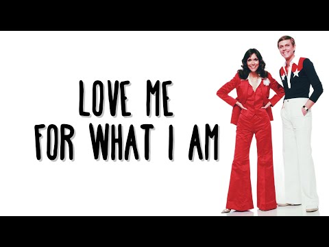 Carpenters - Love Me For What I Am (Lyrics)