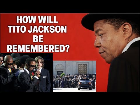 Final Farewell: How Will Tito Jackson Be Remembered? Tributes to Tito Jackson