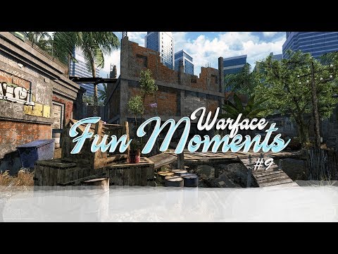 Warface | Fun Moments #9