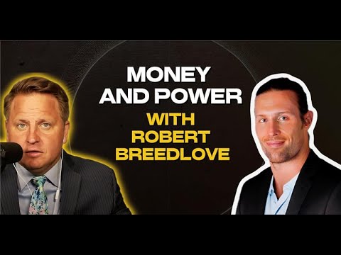 The Philosophy of Money and Power w/ Robert Breedlove