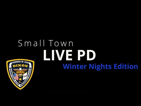 Dixon Police does LIVE PD Small Town Winter Nights Edition!!!