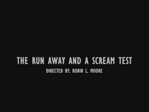 The Run Away And Screaming Test