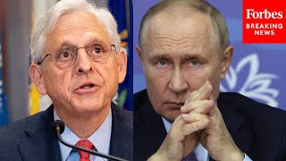 AG Garland Reveals New DOJ Actions Against Russian Attempts To Influence 2024 Election