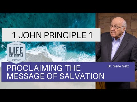 1 John Principle 1 - Proclaiming the Message of Salvation