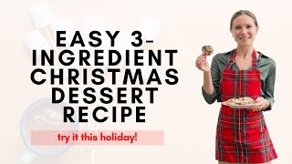 Easy 3-Ingredient Christmas Dessert Recipe