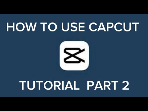 How To USe CapCut part (tutorial) part 2