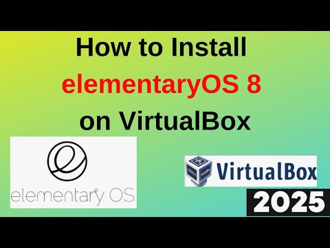 The Best Way to Install and Configure ElementaryOS 8 on VirtualBox|ElementaryOS 8 | Update 2025